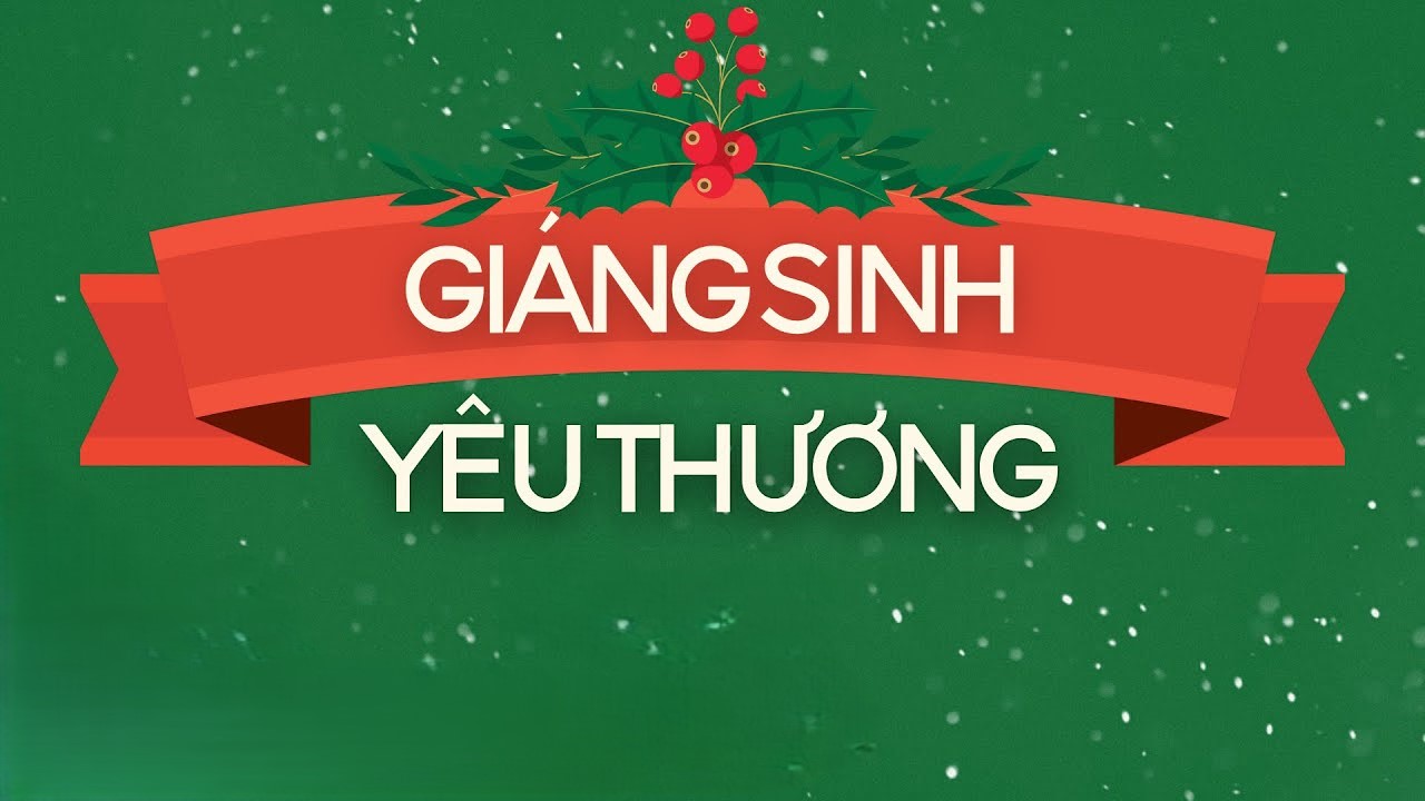 Lời Bài Hát Giáng Sinh Yêu Thương – Lyrics Chuẩn, Hợp Âm Dễ Đàn