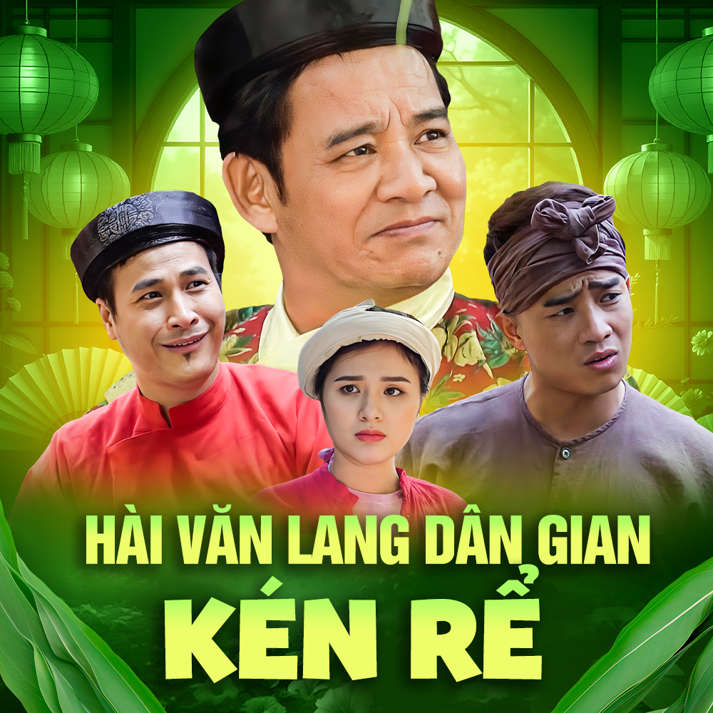 Hài Văn Lang Dân Gian - Kén Rể