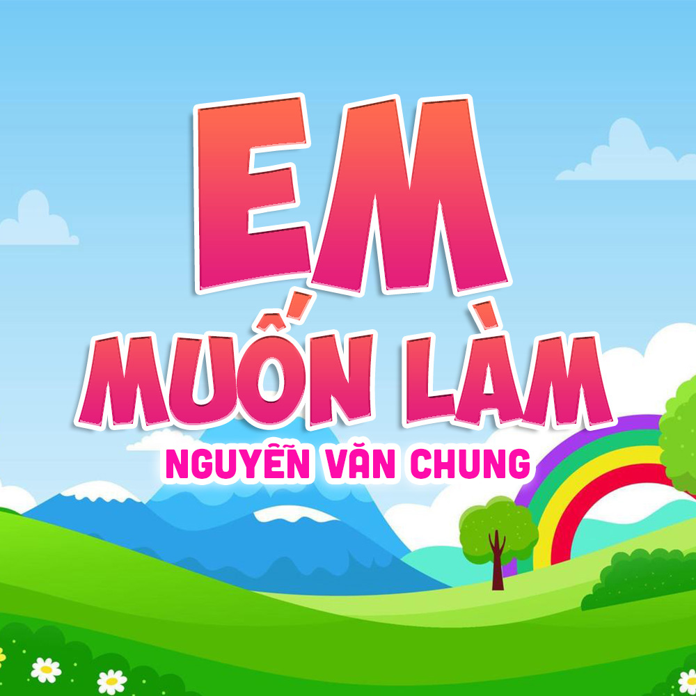 Em Muốn Làm