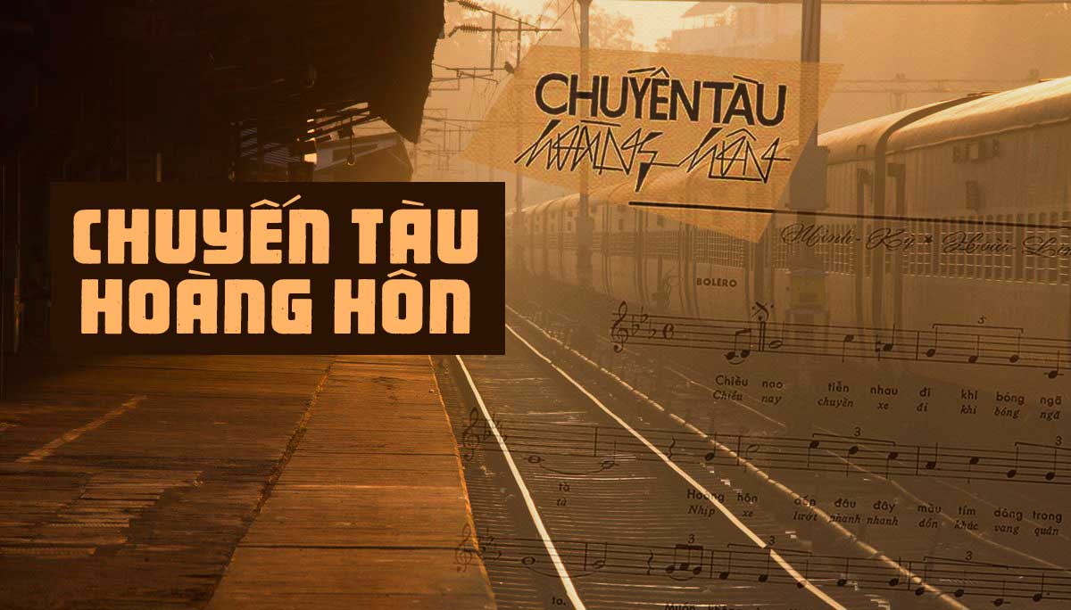 Lời Bài Hát Chuyến Tàu Hoàng Hôn – Lyrics & Hợp Âm Chuẩn Nhất