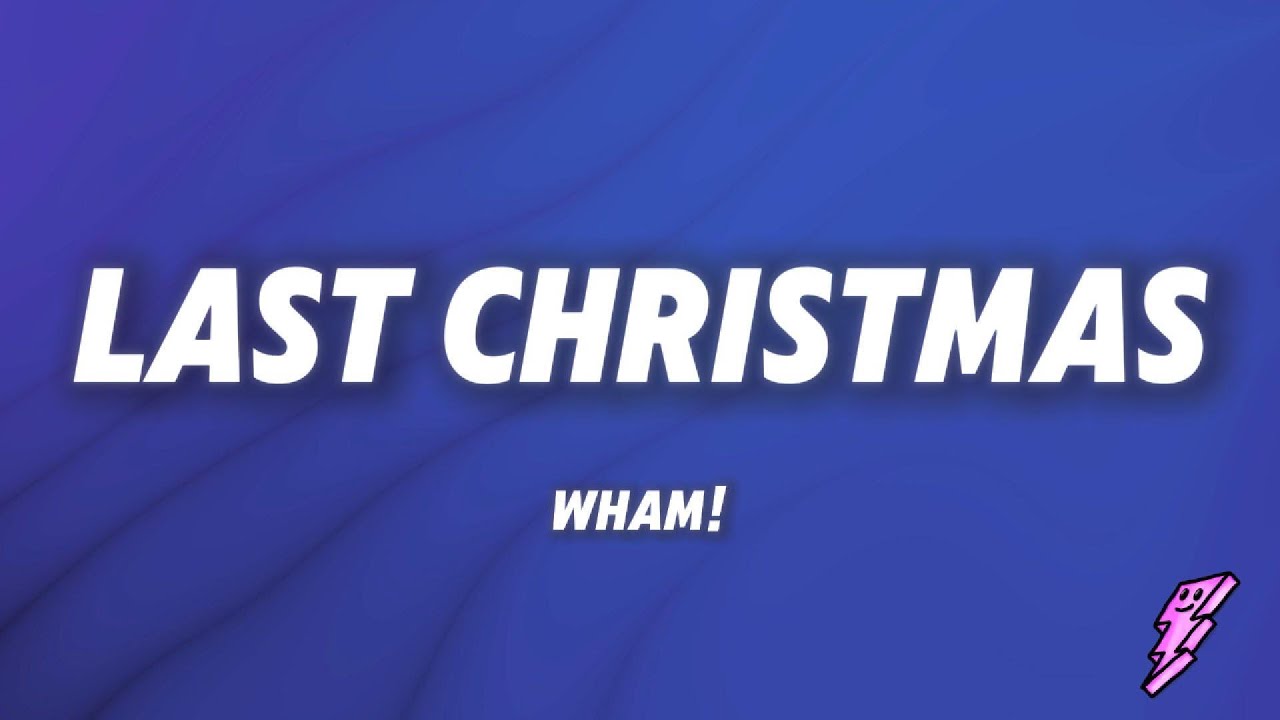 Lời Bài Hát Last Christmas – Lyrics & Hợp Âm Chuẩn
