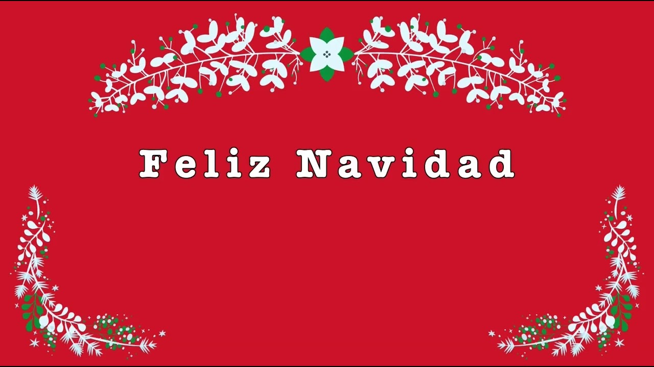 Lời Bài Hát Feliz Navidad (Lyrics + Hợp Âm) Phiên Bản Chuẩn