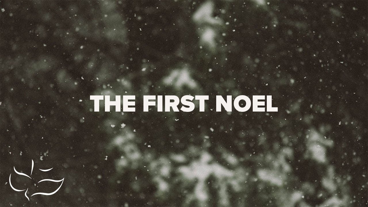 Lời Bài Hát The First Noel (Lyrics + Hợp Âm) Phiên Bản Chuẩn