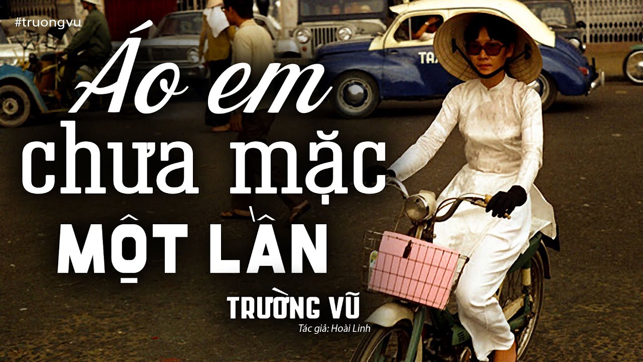 Lời Bài Hát Áo Em Chưa Mặc Một Lần – Lyrics Đầy Đủ Và Chuẩn Nhất