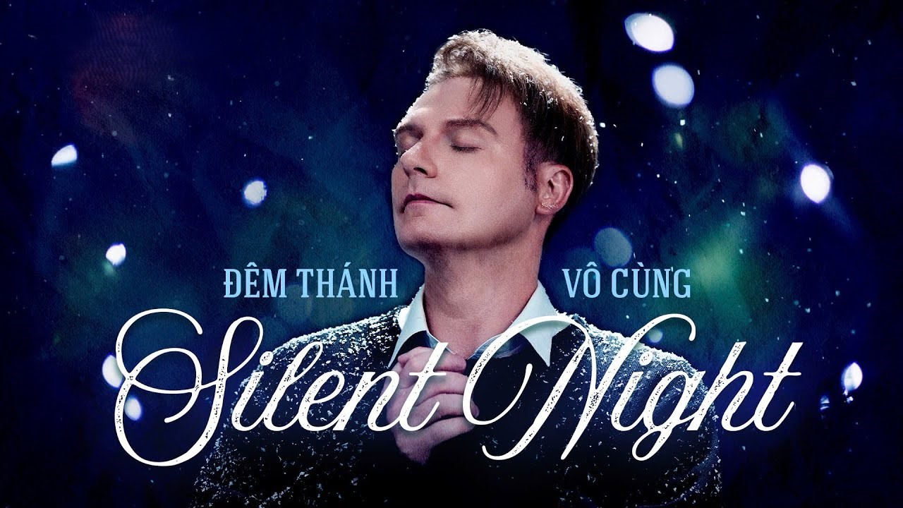 Lời Bài Hát Đêm Thánh Vô Cùng (Silent Night) – Lyrics & Hợp Âm