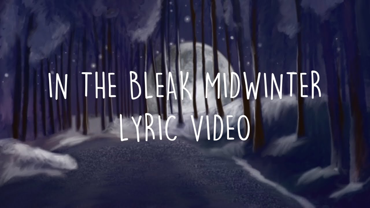 Lời Bài Hát In the Bleak Midwinter (Lyrics, Hợp Âm Guitar & Piano)