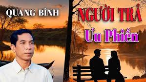 NGƯỜI TRẢ ƯU PHIỀN