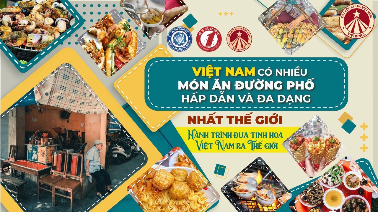 Việt Nam - Đất Nước Có Nhiều Món Ăn Đường Phố Hấp Dẫn Và Đa Dạng Nhất Thế Giới